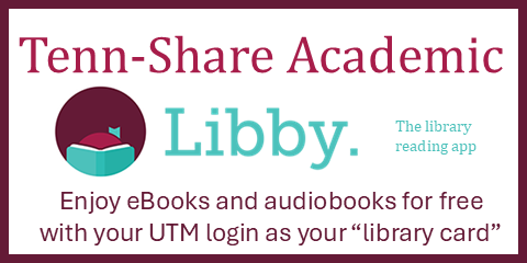 Tenn-Share Academic Libby - Enjoy ebooks and audiobooks for free with your UTM login as your library card